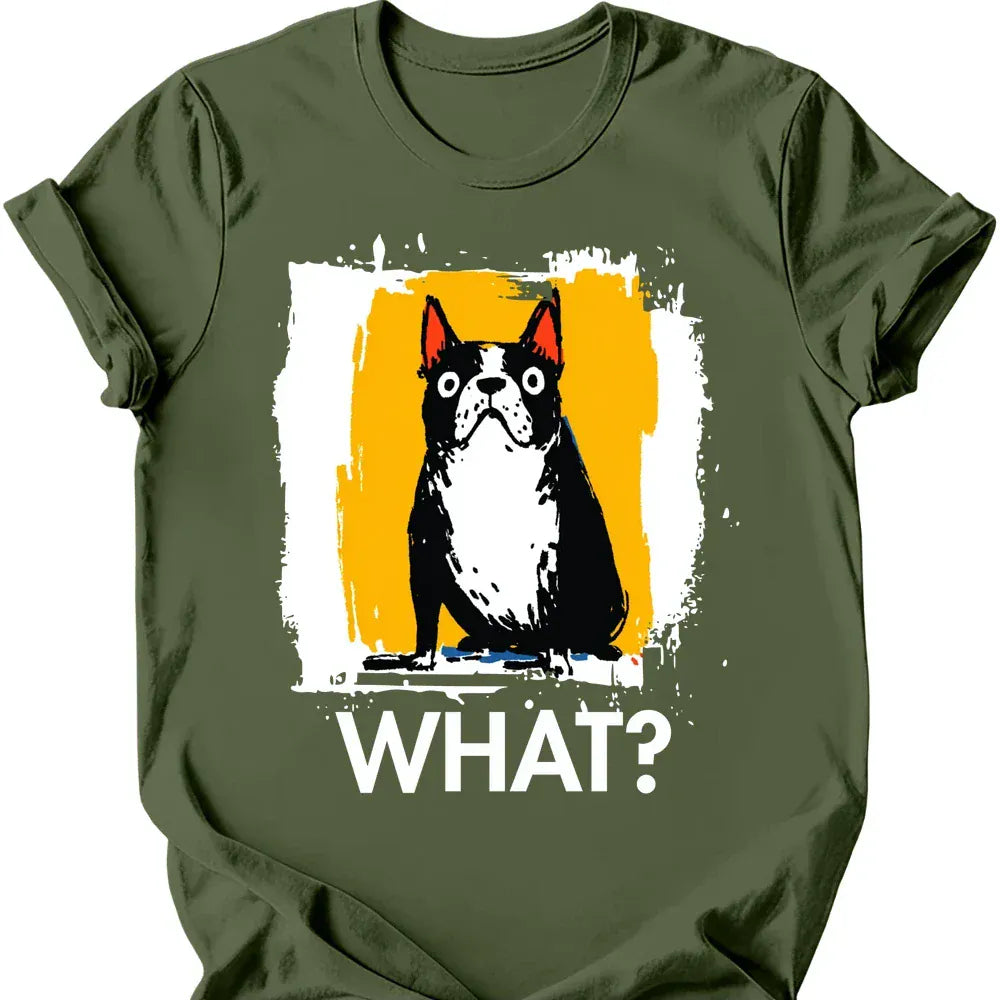 Boston Terrier - What Dog T-Shirt