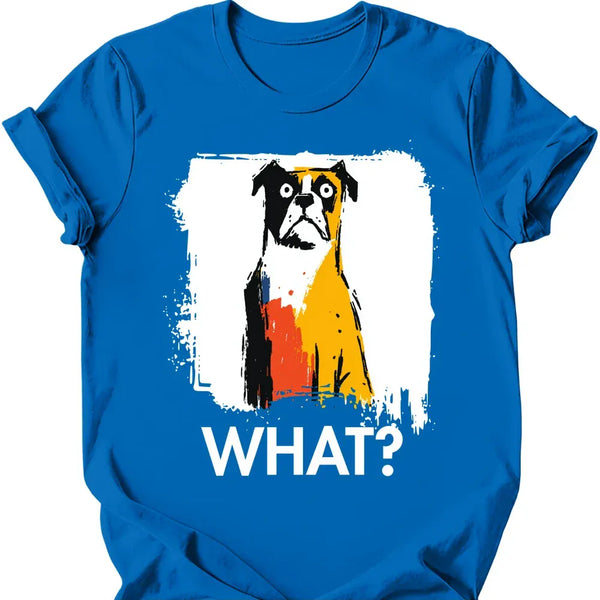 Boxer - What Dog T-Shirt
