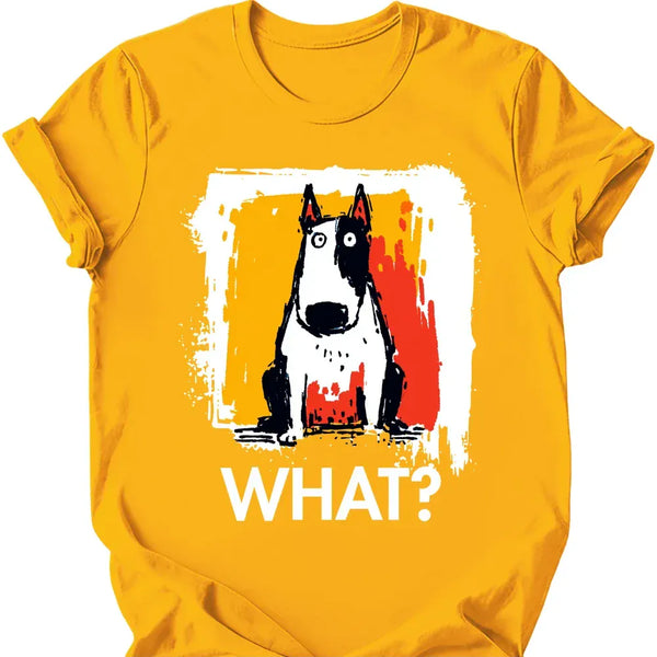 Bull Terrier - What Dog T-Shirt