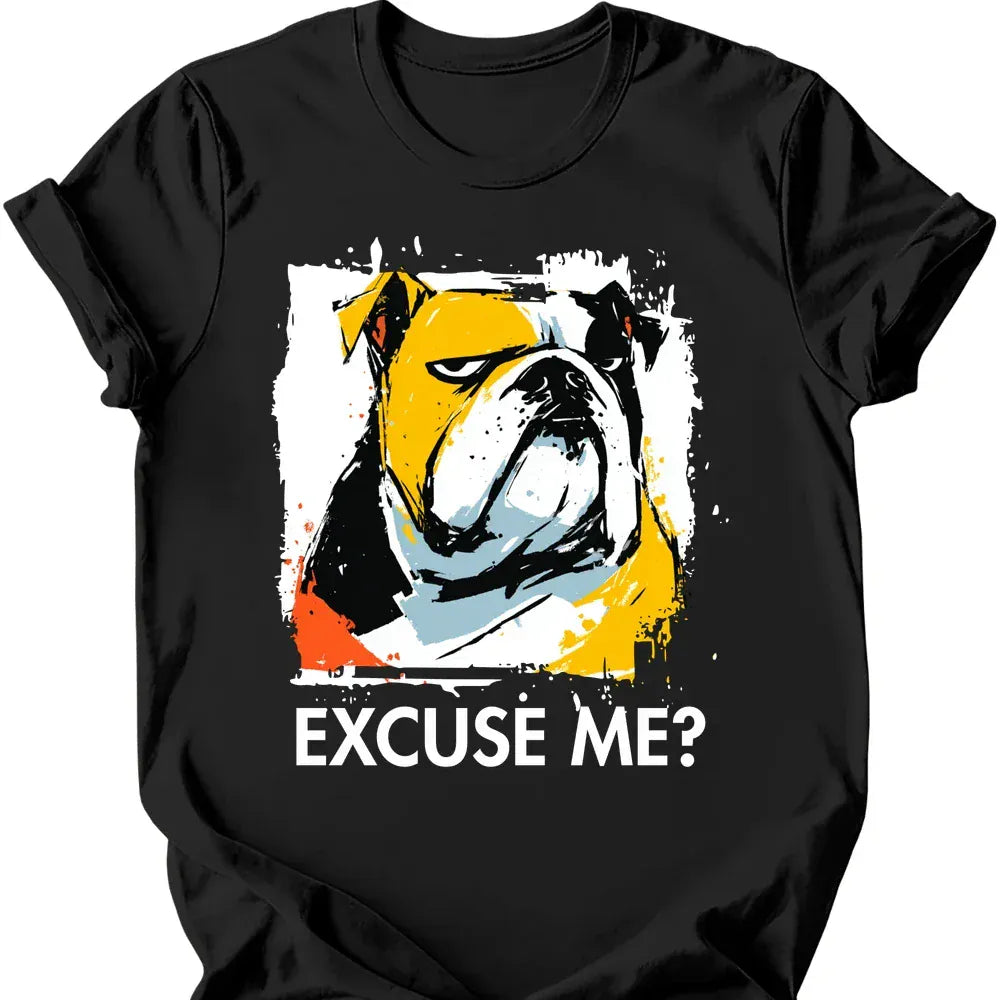 Bulldog - Excuse Me Dog T-Shirt