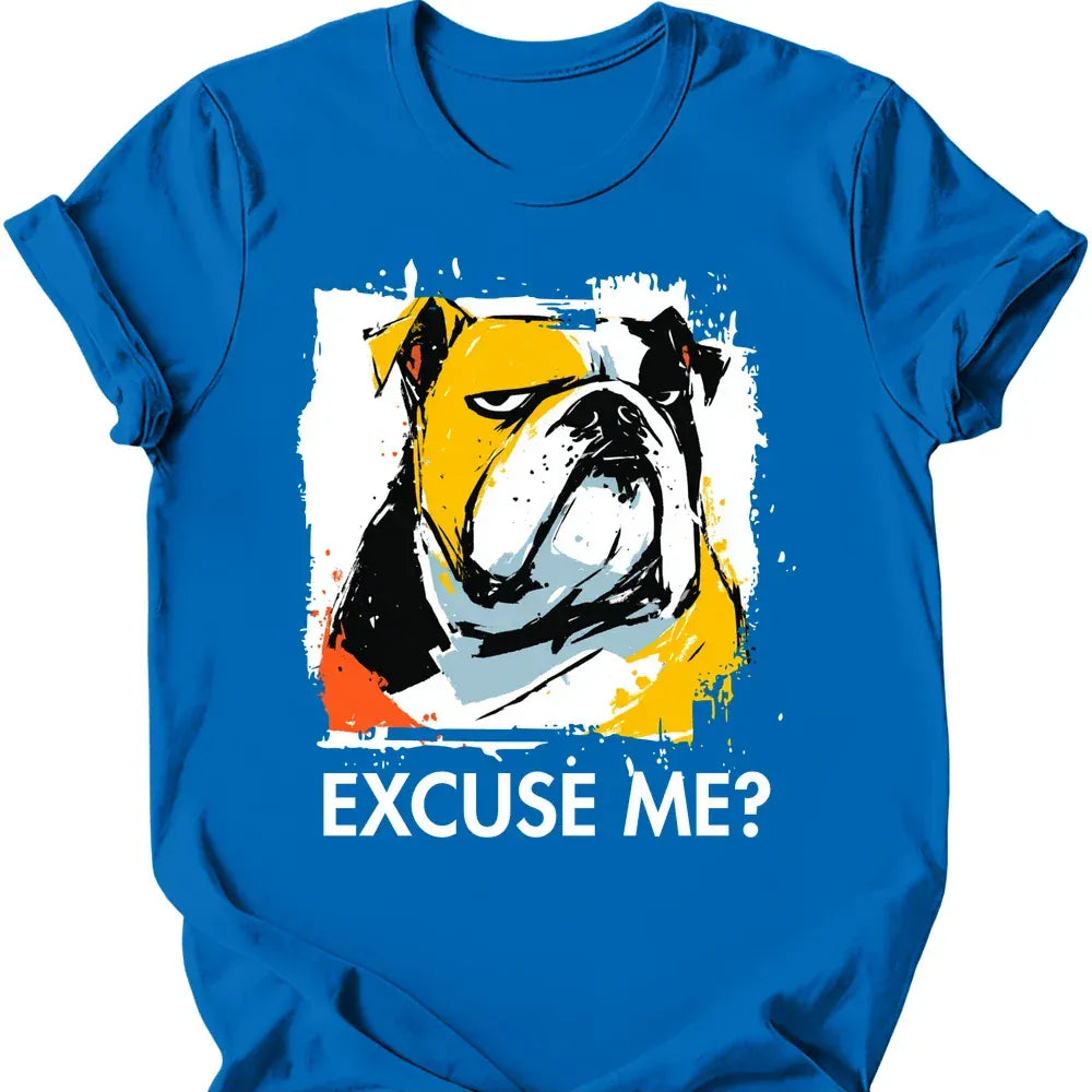 Bulldog - Excuse Me Dog T-Shirt