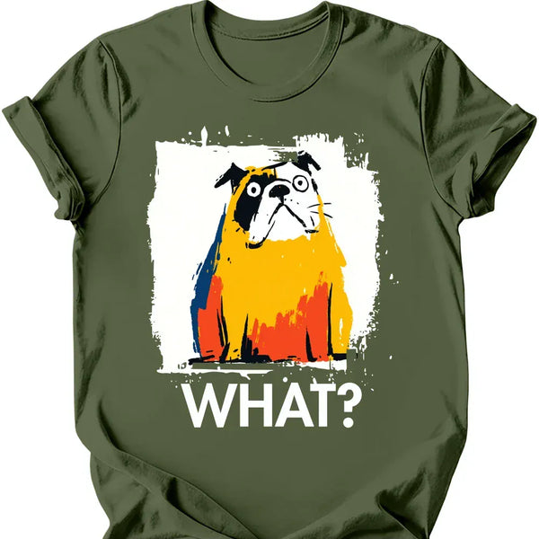 Bulldog - What Dog T-Shirt