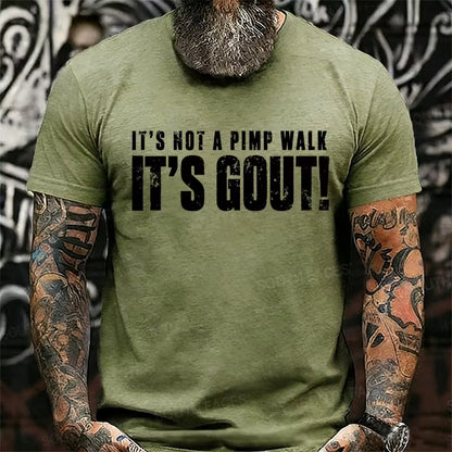 It's Not A Pimp Walk It's Gout! Graphic T-Shirt