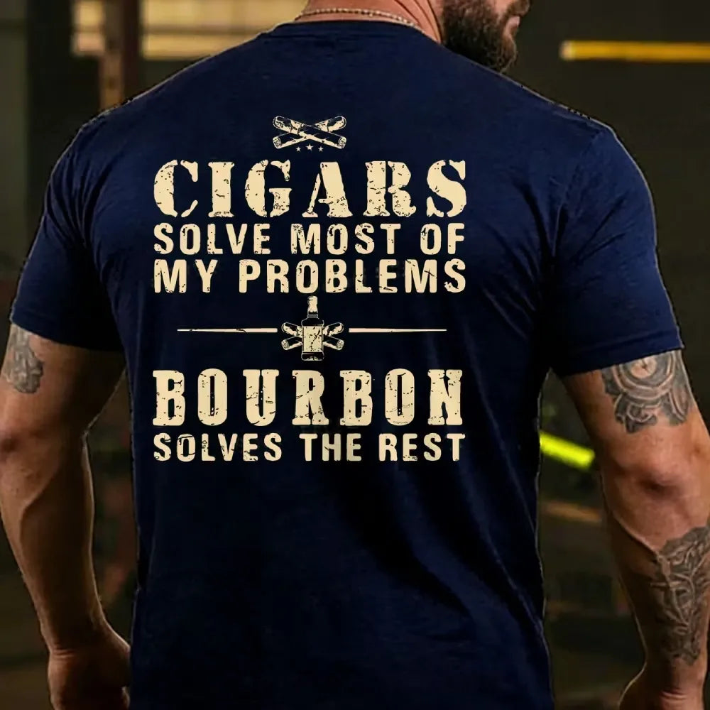 Cigars Solve Most Of My Problems Bourbon Solves The Rest  T-shirts