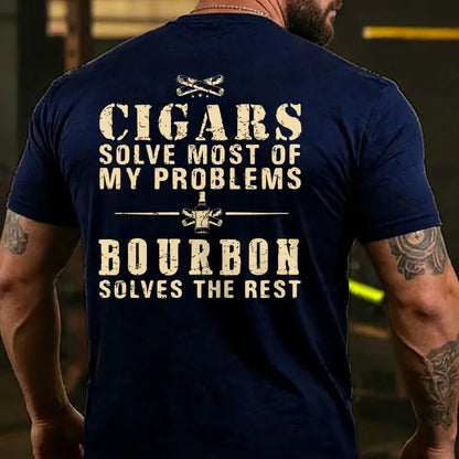Cigars Solve Most Of My Problems Bourbon Solves The Rest  T-shirts