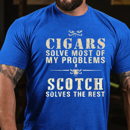 Cigars Solve Most Of My Problems Scotch Solves The Rest Graphic T-Shirt