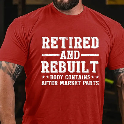 Retired And Rebuilt Body Contains After Market Parts Graphic T-Shirt