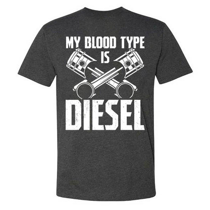 My Blood Type Is Diesel T-shirt