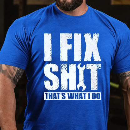 I Fix Stuff That's What I Do Graphic T-Shirt