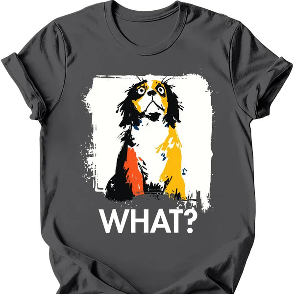 Cavalier King Charles Spaniel - What Dog T-Shirt
