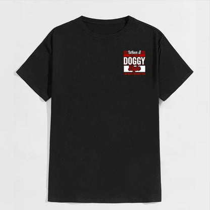 WHEN IT COMES TO DOGGY STYLE Modern Style Print T-shirt