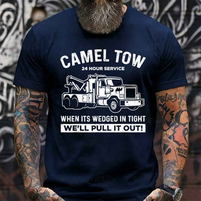 Camel Towing When It's Wedged In Tight We'll Pull It Out Graphic T-Shirt