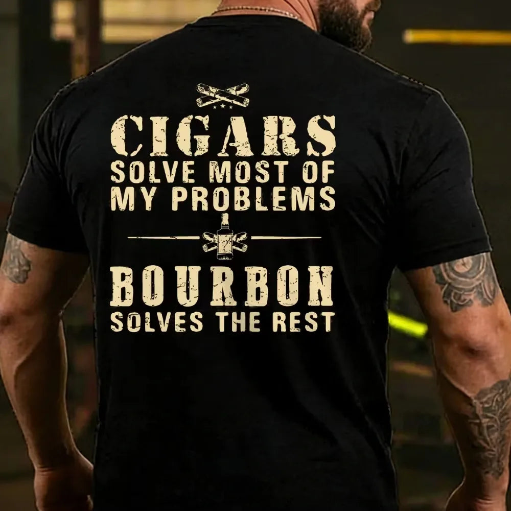 Cigars Solve Most Of My Problems Bourbon Solves The Rest  T-shirts