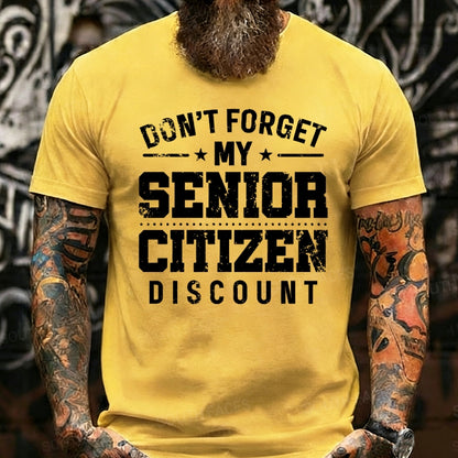Don't Forget My Senior Discount Funny Graphic T-Shirt