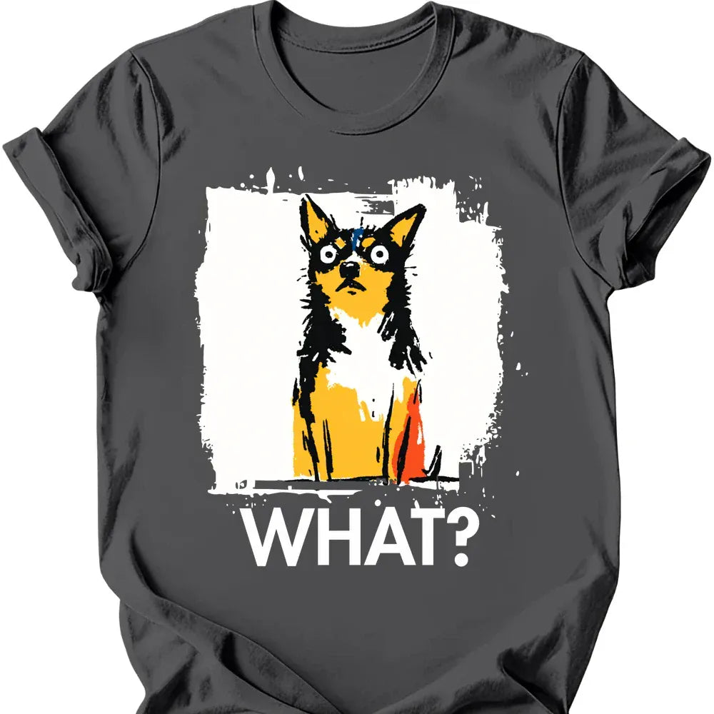 Chihuahua - What Dog T-Shirt