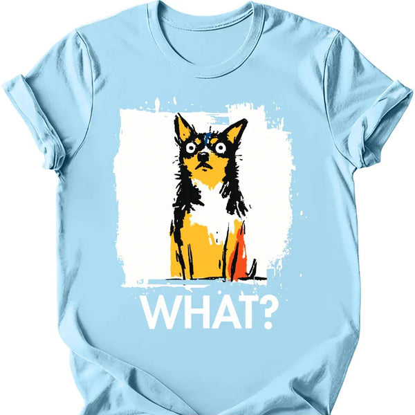 Chihuahua - What Dog T-Shirt