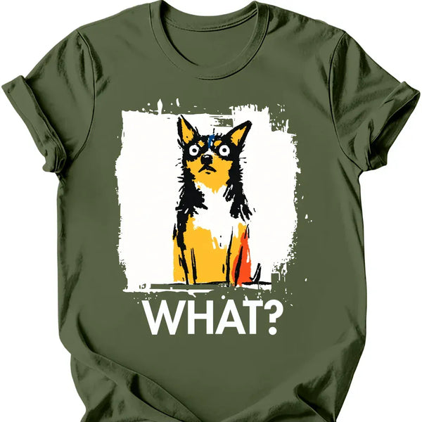 Chihuahua - What Dog T-Shirt