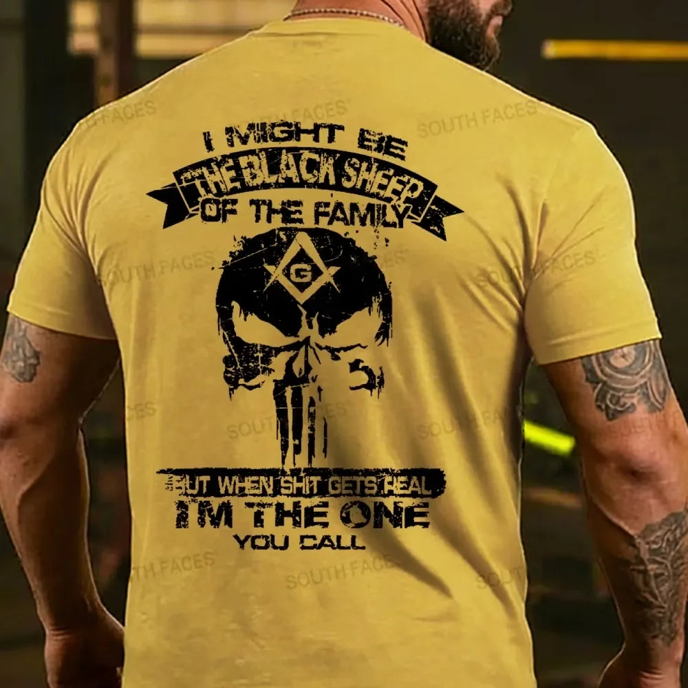 I Might Be The Black Sheep Of The Family But When Shit Gets Real I'm The One You Call T-shirt