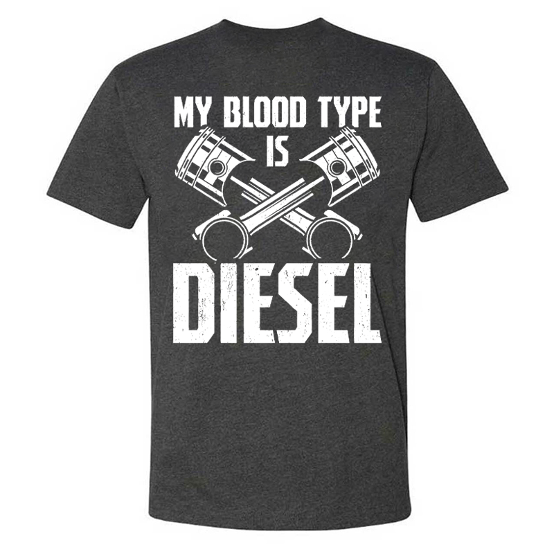 My Blood Type Is Diesel T-shirt