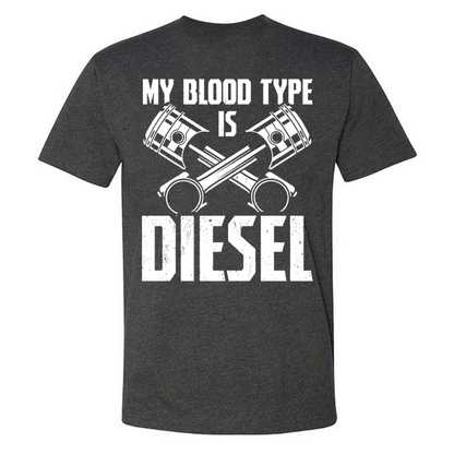 My Blood Type Is Diesel T-shirt