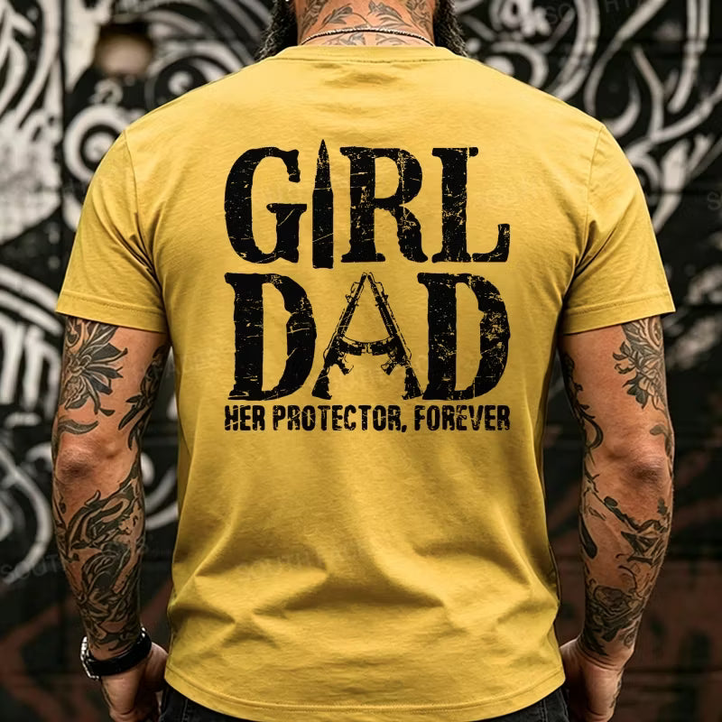 Girl Dad Her Protector, Forever  Back T-Shirts