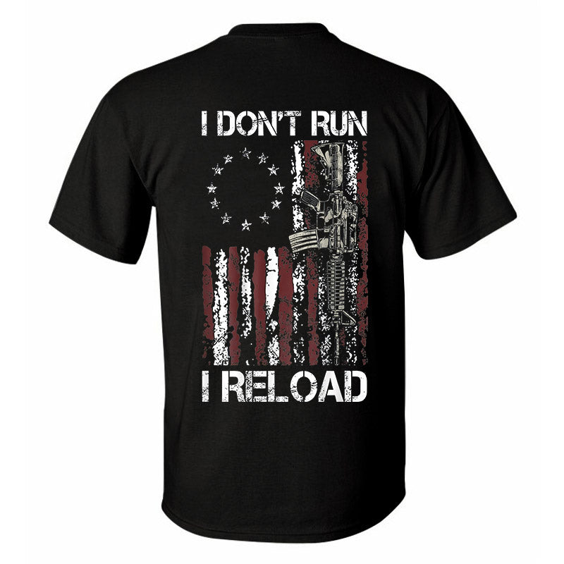I Don't Run I Reload Printed Men's T-Shirt