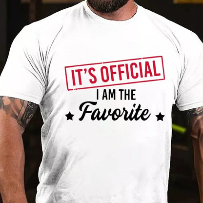 It's Official I Am The Favorite Graphic T-Shirt