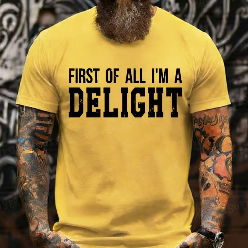 First Of All I'm Delight Graphic T-Shirt