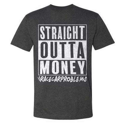 Straight Outta Money Racecar Problems T-shirts