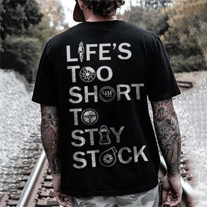 Life's Too Short To Stay Stock T-shirts