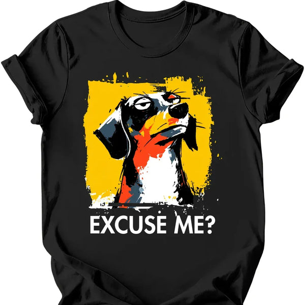 Dachshund - Excuse Me Dog T-Shirt