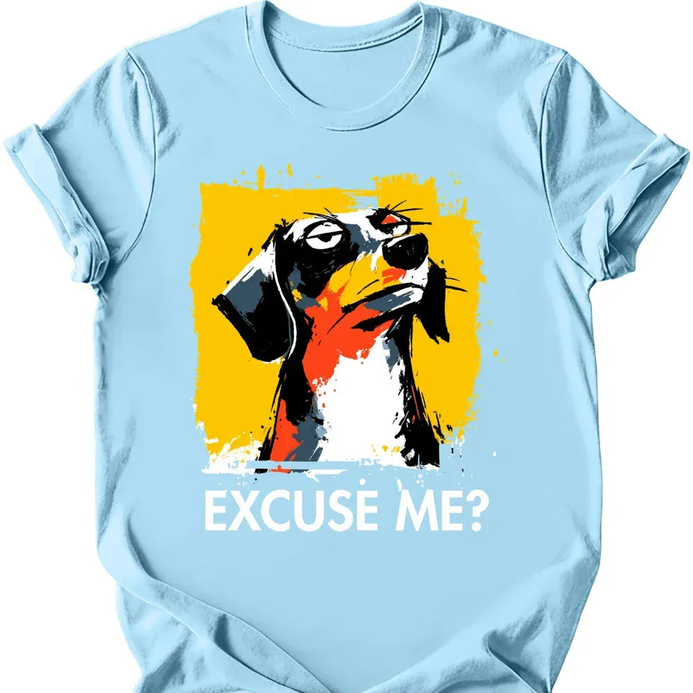 Dachshund - Excuse Me Dog T-Shirt