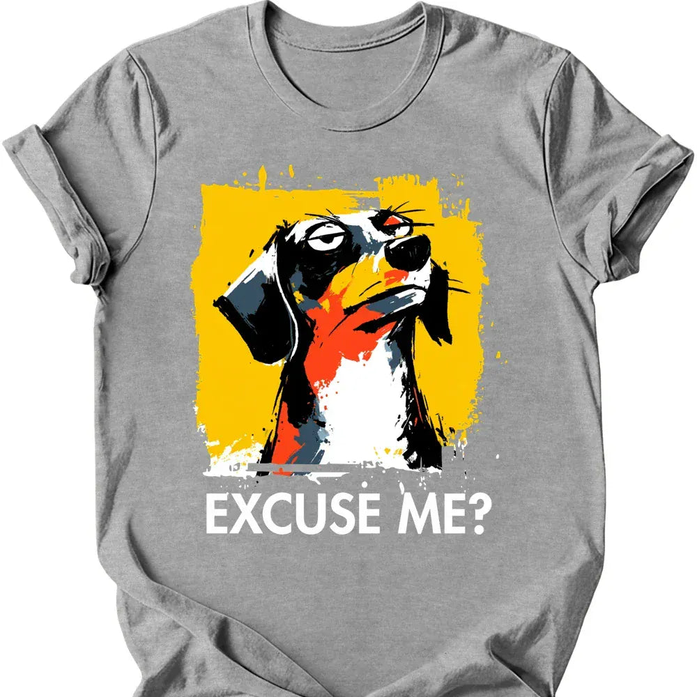 Dachshund - Excuse Me Dog T-Shirt