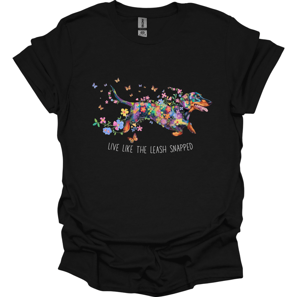Dachshund - Live Like The Leash Snapped T-Shirt Secondary image