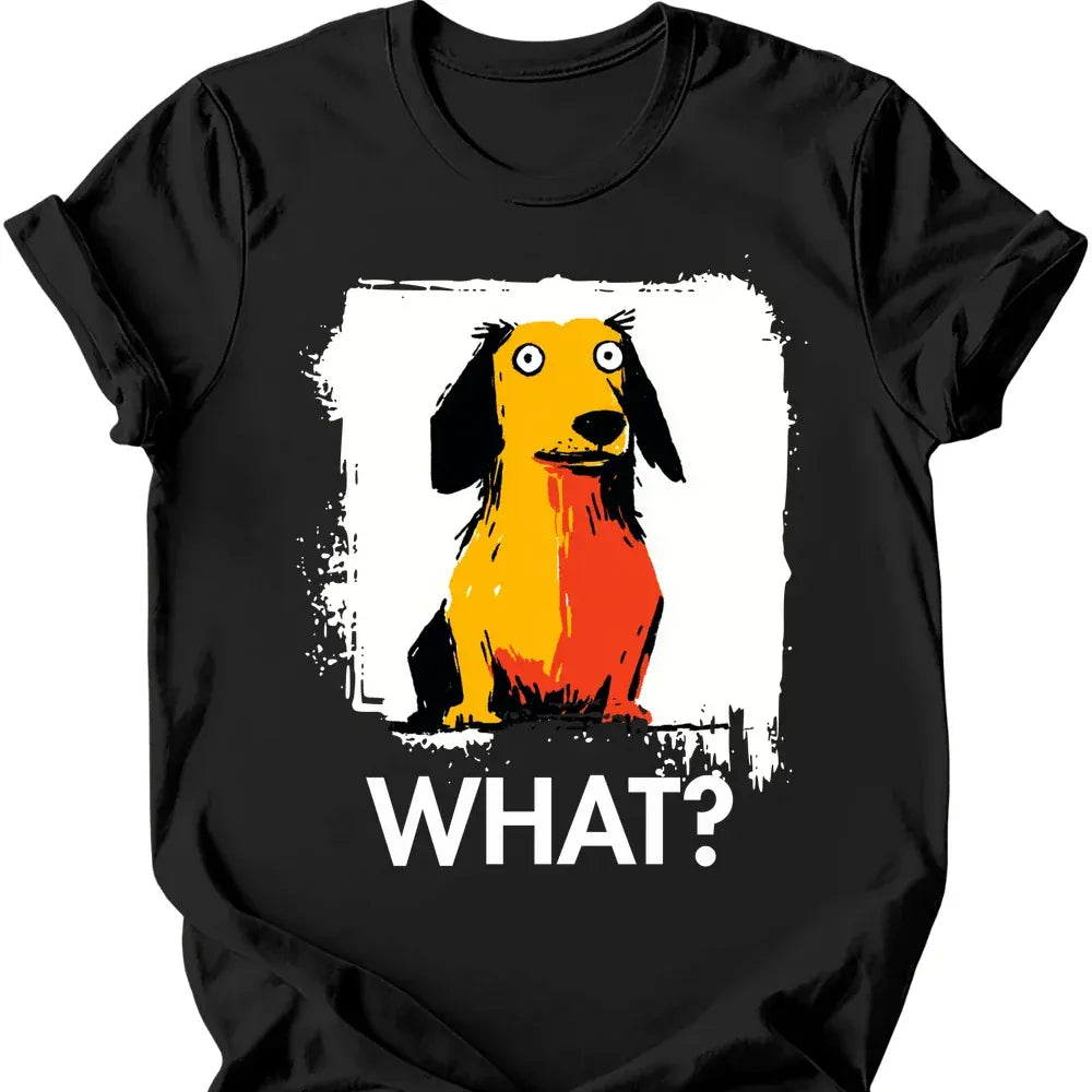 Dachshund - What Dog T-Shirt
