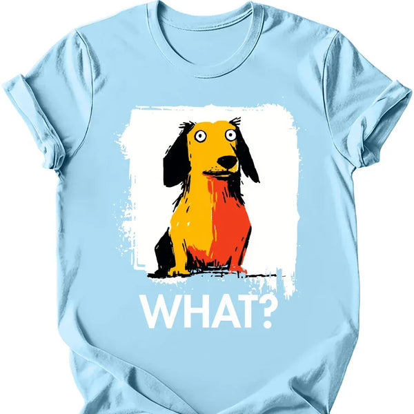 Dachshund - What Dog T-Shirt