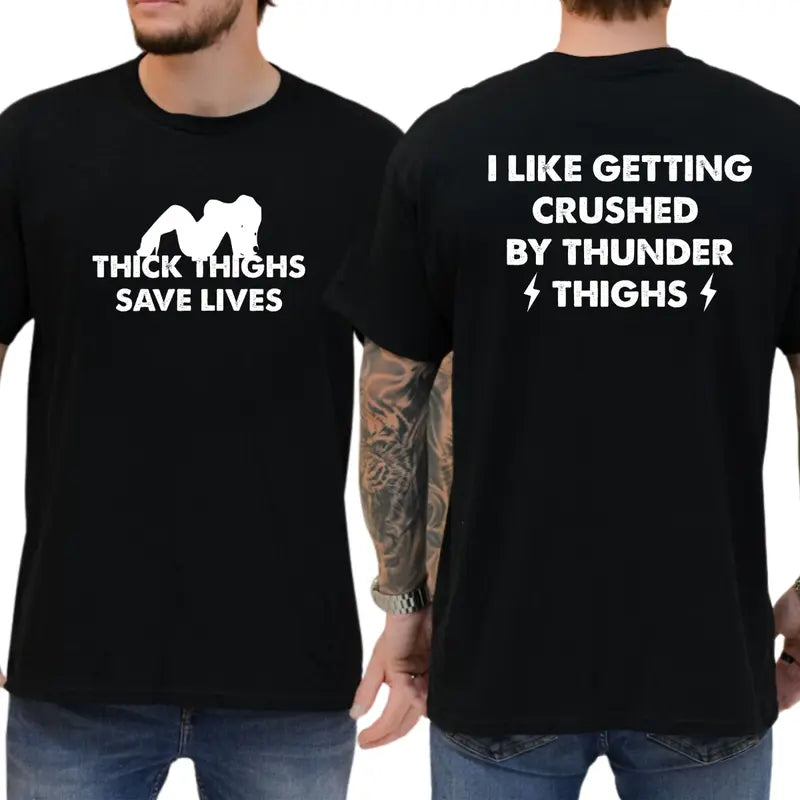 Thick Thighs Save Lives Two-Sided Graphic T-Shirt