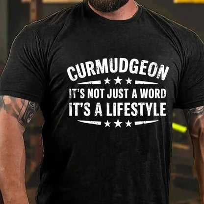 Curmudgeon It's Not Just A Word, It's A Lifestyle Graphic T-Shirt