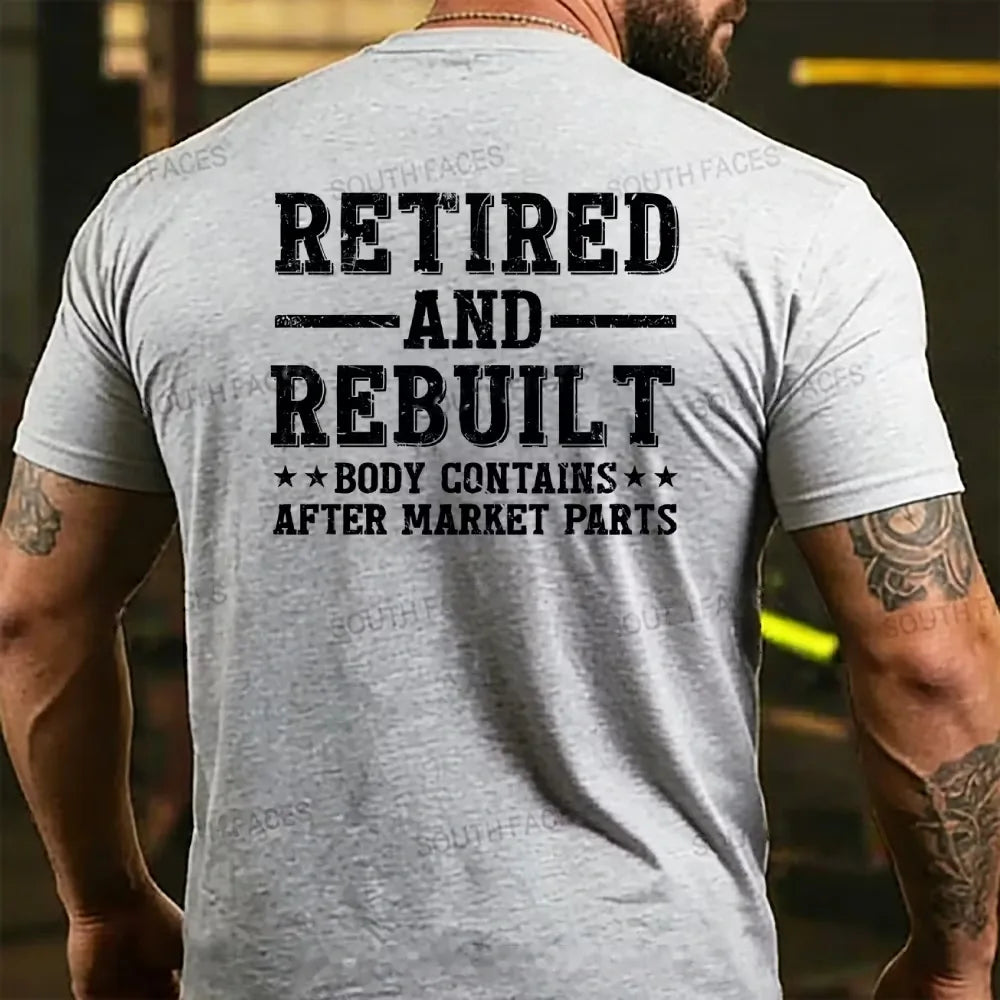 Retired And Rebuilt Body Contains After Market Parts Back T-shirt