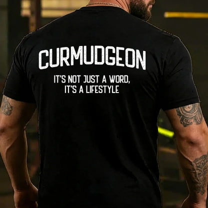 Curmudgeon It's Not Just A Word, It's A Lifestyle Back T-shirt
