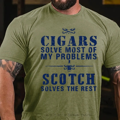 Cigars Solve Most Of My Problems Scotch Solves The Rest Graphic T-Shirt