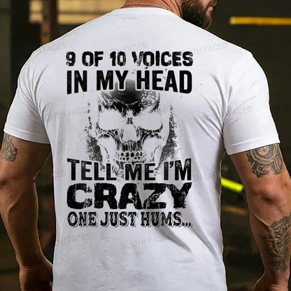 9 Of 10 Voices In My Head Tell Me Im Crazy One Just Hums T-shirt