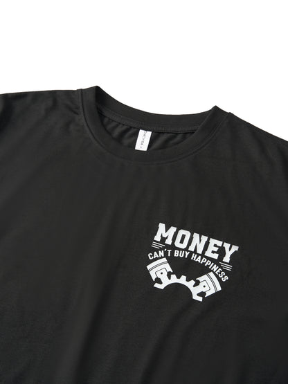 Money Can't Buy Happiness But It Can Buy Car Parts And That Is Pretty Much The Same Thing T-shirt
