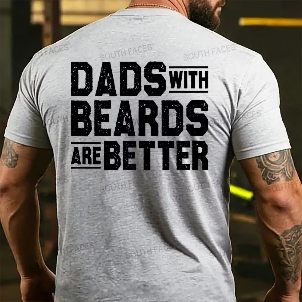 Dads With Beards Are Better Father's Day  BackT-shirts