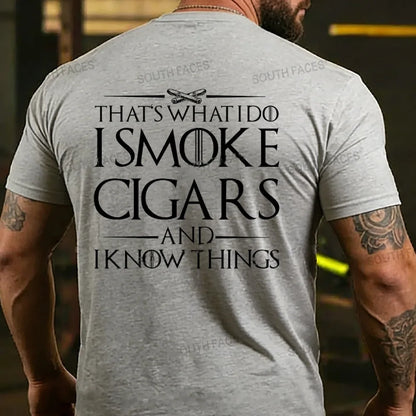 That's What I Do I Smoke Cigars And I Know Things Back T-shirt