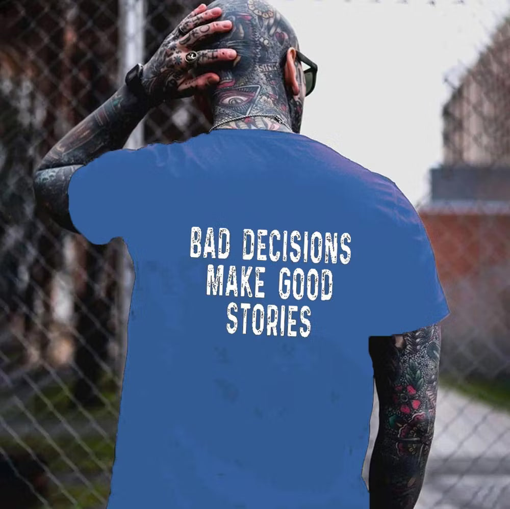 BAD DECISIONS MAKE GOOD STORIES Black Print T-shirt