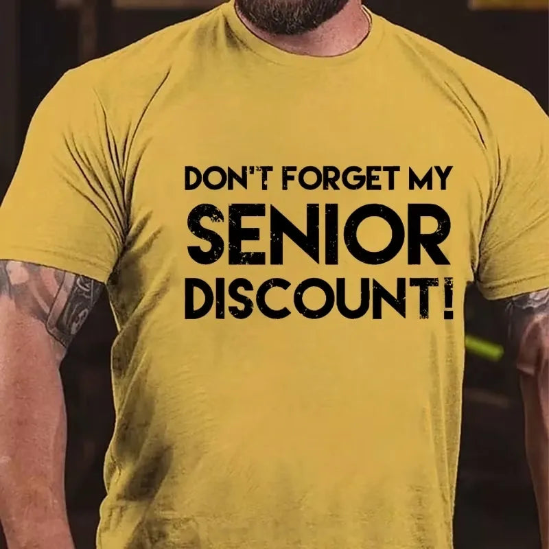 Don't Forget My Senior Discount Graphic T-Shirt