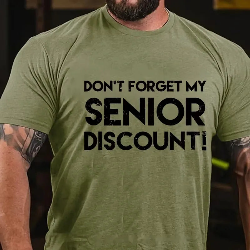 Don't Forget My Senior Discount Graphic T-Shirt
