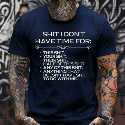 Shit I Don't Have Time For Graphic T-Shirt