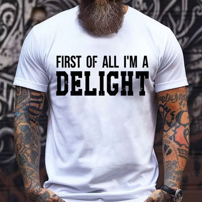 First Of All I'm Delight Graphic T-Shirt
